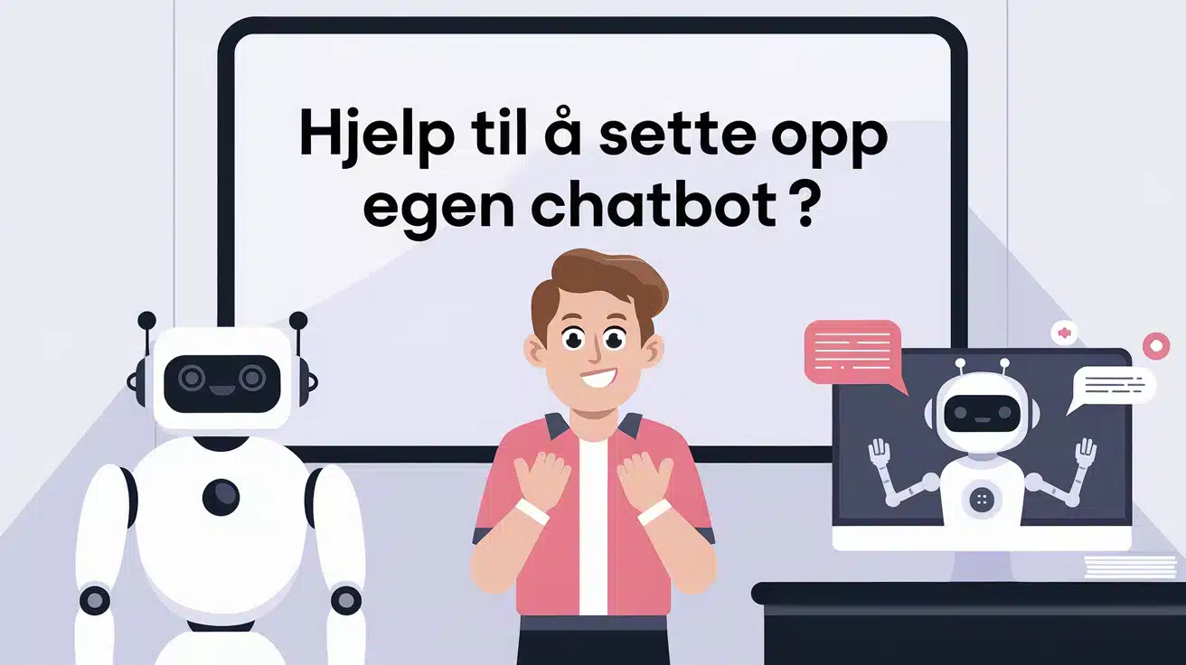 hjelp sette opp egen chatbot featured